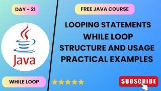 Day - 21 | While Loop | Free Java Course | #javacourse #2024 #learning #freecourse