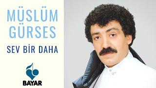 Müslüm Gürses - Sev Bir Daha