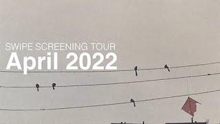 Swipe Screening Tour  2022!