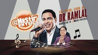 The MR song by *Dr. RAMLAL* | Dedicated to @mrsir-physics | MedStar Wasim