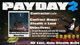 Payday 2 Shacklethorne Auction Death Sentence, All Loot, Solo Stealth Build