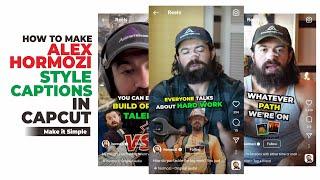 How to Edit Captions Like Alex Hormozi on CapCut for Reels and TikTok