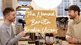 Standout Coffee Podcast | Brodie Vissers | The Nomad Barista