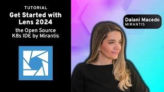 Get Started with Open Source Lens Desktop 2024 by Mirantis