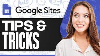 Google Sites Tips And Tricks 2024 (Stand Out With These Tips!)