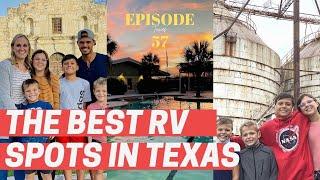 The Best RV Parks in Texas: Episode 57