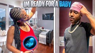 I TOLD HIM " IM READY FOR A BABY " ‍* GONE RIGHT •