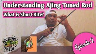 Understanding Ajing Tuned Rod | Ajing | Ajing Game | Ajing Cornstar | Ajing Rod