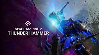 Space Marine 2 - Thunder Hammer