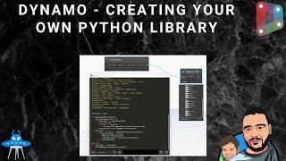 Dynamo | Creating your Own Python Library | Automation