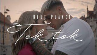 BLUE PLANET - TOK TOK (Official Video)