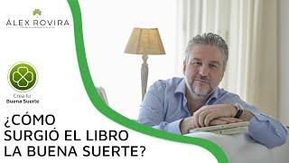 ¿Cómo surgió el libro "La Buena Suerte"? 