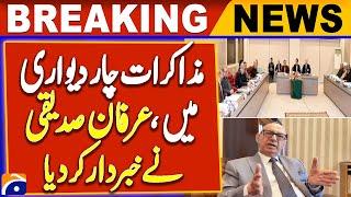 PTI-Government Talks : Irfan Siddiqui Warned !!!! | Breaking News