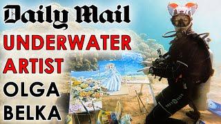 Daily Mail: Olga Belka paints a masterpiece in the depths of the Sea