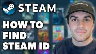 How to Find Steam ID (Full 2024 Guide)