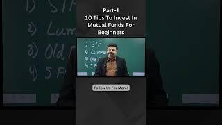 10 Tips To Invest In Mutual Funds SIP Part-1 | Mutual Funds For Beginner | Best Mutual Funds 2024