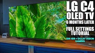 LG C4 OLED 4K TV 6 Months Later Full SDR HDR Dolby Vision & Gaming Settings Tutorial