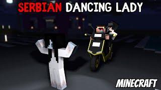 MINECRAFT SERBIAN DANCING LADY  