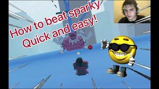 How to kill gen 3 sparky quickly!