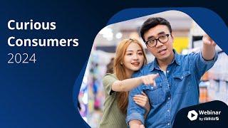 Consumer trends | Curious consumers 2024