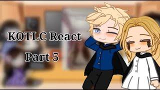 Kotlc React//Lazy!//Part 5/5//~TazGacha~//LEGIT THE FINAL PART//