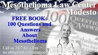 Modesto, CA - Mesothelioma & Asbestos - Lawyer | Attorney | Lawsuit - (Lung Cancer, Asbestosis)