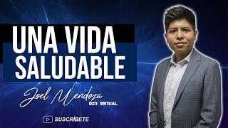 UNA VIDA SALUDABLE | Joel Mendoza