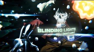 Blinding Lights - One Piece - 4k - [Edit\AMV] Quick! (Quality Test!) 