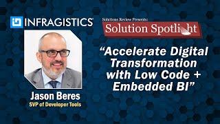 Accelerate Digital Transformation with Low Code + Embedded BI  with @Infragistics