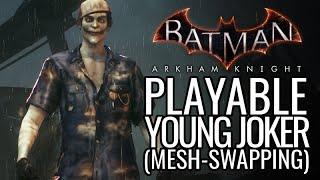 Batman: Arkham Knight Mods - Playable Young Joker (Mesh-Swapping)