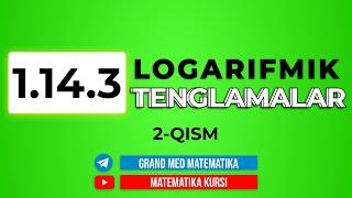 69-Dars. 1.14.3 Logarifmik Tenglamalar 2-qism