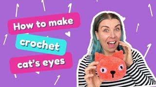 How to crochet cat eyes