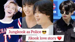 Handsome Police Jungkook Fall in love with cute Jimin, Jikook love story FF