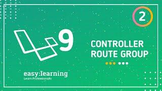 Laravel 9 New Features #2 | Controller Route Group