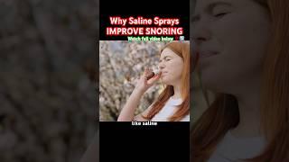 Why saline sprays improve snoring! #health #science #facts #foryou #lifestyle #shorts #tips #doctor