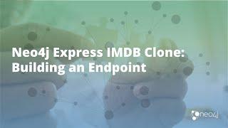 Neo4j Express IMDB Clone: Building an Endpoint