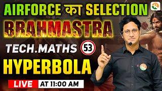 Hyperbola -1 | Airforce Maths Classes | Maths for Airforce | Airforce Classes 2024