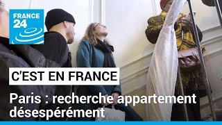 Paris : recherche appartement désespérément • FRANCE 24