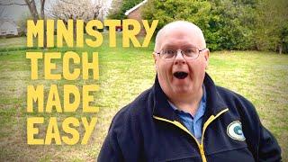 Ministry Tech Made Easy introduction