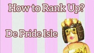 De Pride Isle | How to Rank Up?