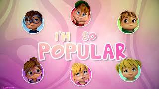 The Chipmunks and The Chipettes - I'm So Popular | with lyrics