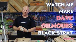 Building David Gilmour's Iconic Black Strat Part 2