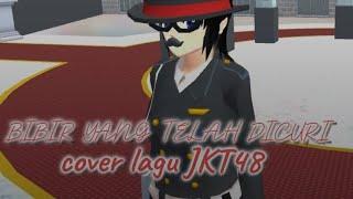 [MV] BIBIR YANG TELAH DICURI cover JKT48|| by: ikb46 pemenang SSK undergirls