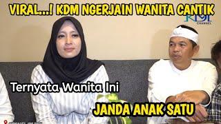 VIRAL...! KDM NGERJAIN WANITA CANTIK| Ternyata Wanita Ini JANDA ANAK SATU