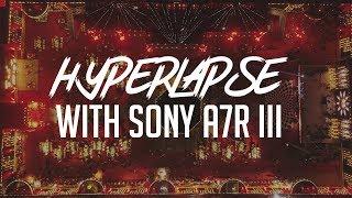 Make Hyperlapse with Sony A7RIII Instantly!