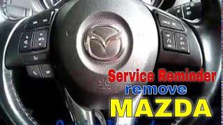 HOW TO REMOVE SERVICE REMINDER IN MAZDA