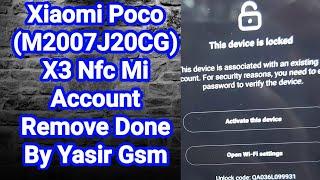 Xiaomi Poco (M2007J20CG) X3 Nfc Mi Account Remove Done By Yasir Gsm