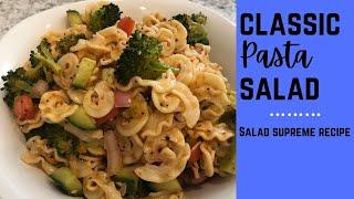 Classic Salad Supreme Pasta Salad | Quick & Easy To Make!