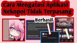 Cara Mengatasi Aplikasi Nekopoi Tidak Terpasang | Cara Mengatasi Nekopoi