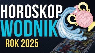 WIELKI HOROSKOP 2025 Rok -  WODNIK #tarot #kościlosu